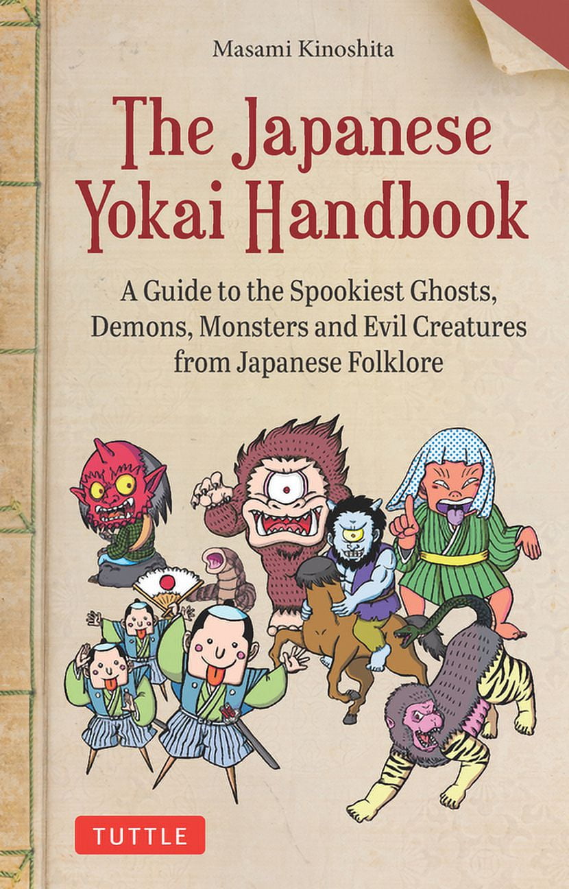 The Japanese Yokai Handbook: A Guide to the Spookiest Ghosts