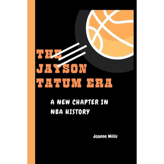 The Jayson Tatum Era: A New Chapter In NBA History, (Paperback)