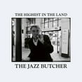thumbnail image 1 of The Jazz Butcher - Highest In The Land - Music & Performance - Vinyl, 1 of 1