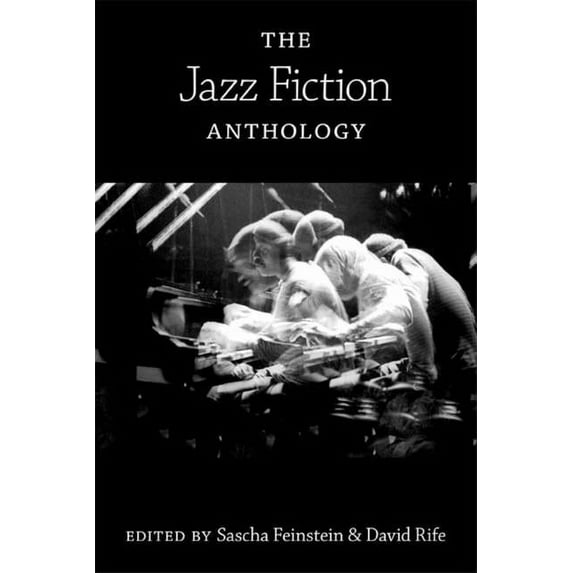 The Jazz Fiction Anthology, (Paperback)