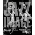 thumbnail image 1 of The Jazz Image : Masters of Jazz Photography (Hardcover), 1 of 1