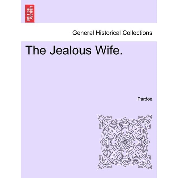 The Jealous Wife. (Paperback)