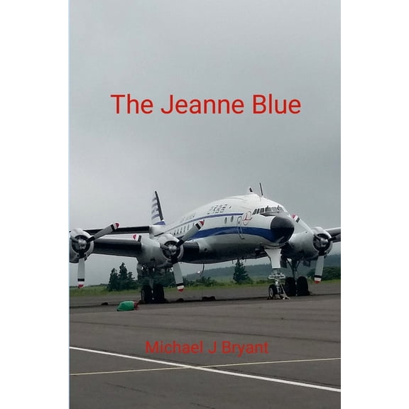 The Jeanne Blue: Michael J Bryant, (Paperback)