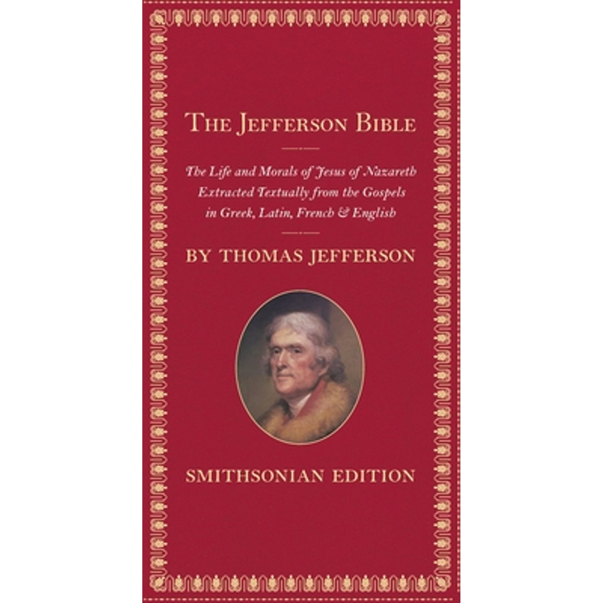 Pre-Owned The Jefferson Bible: The Life and Morals of Jesus of Nazareth (Hardcover) 158834312X 9781588343123