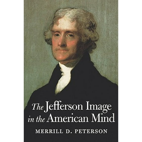 Pre-Owned The Jefferson Image in the American Mind (Paperback) 0813918510 9780813918518