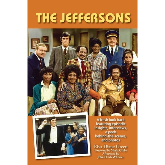 The Jeffersons - A fresh look back featuring episodic insights, interviews, a peek behind-the-scenes, and photos, (Paperback)