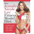 thumbnail image 1 of Pre-Owned The Jennifer Nicole Lee Fitness Model Diet: JNL's Super Fitness Model Secrets to a Sexy, Strong, Sleek Physique (Paperback) 1599321785 9781599321783, 1 of 1