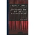 thumbnail image 1 of The Jeremy Collier Stage Controversy, 1698-1726 ... by Sister Rose Anthony, S.C, (Hardcover), 1 of 1