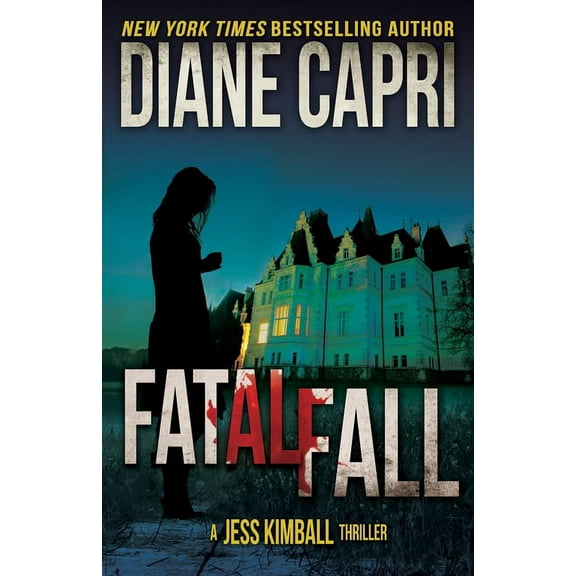 The Jess Kimball Thrillers: Fatal Fall: A Jess Kimball Thriller (Paperback)