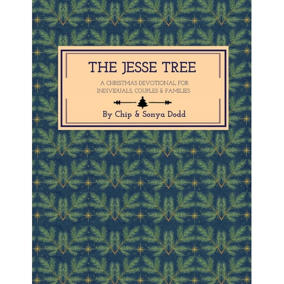 The Jesse Tree: A Christmas Devotional for Individuals, Couples, & Families., (Paperback)