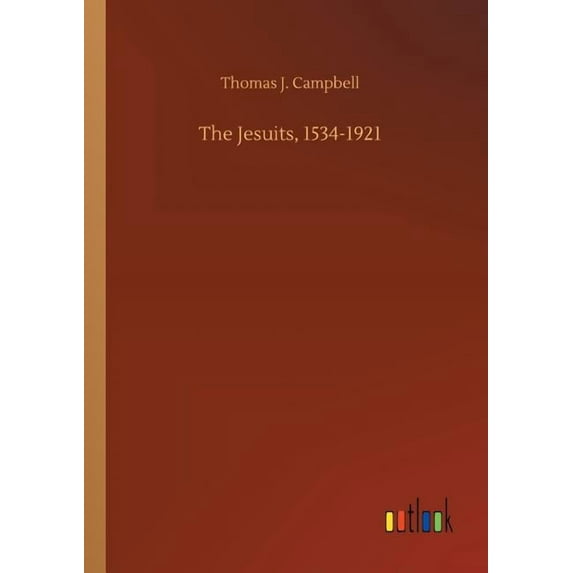 The Jesuits, 1534-1921, (Paperback)