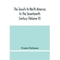 thumbnail image 1 of The Jesuits In North America In The Seventeenth Century (Volume Ii), (Paperback), 1 of 1