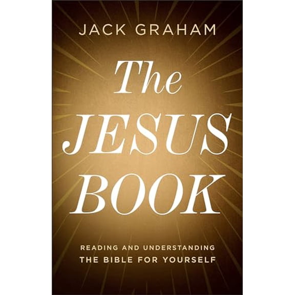 Pre-Owned The Jesus Book: Reading and Understanding the Bible for Yourself (Paperback) 0764243772 9780764243776