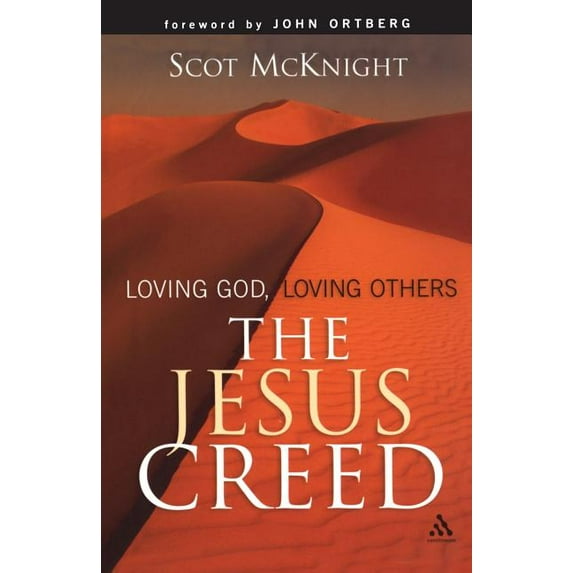 The Jesus Creed: Loving God, Loving Others, (Paperback)
