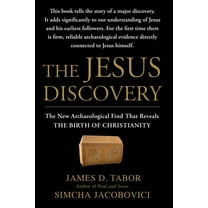 The Jesus Discovery : The New Archaeological Find That Reveals the Birth of Christianity (Paperback)