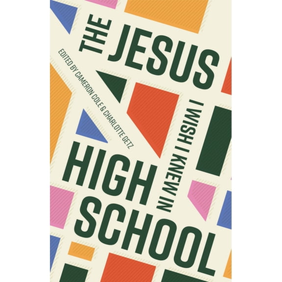 Pre-Owned The Jesus I Wish I Knew in High School (Paperback) 1645071499 9781645071495