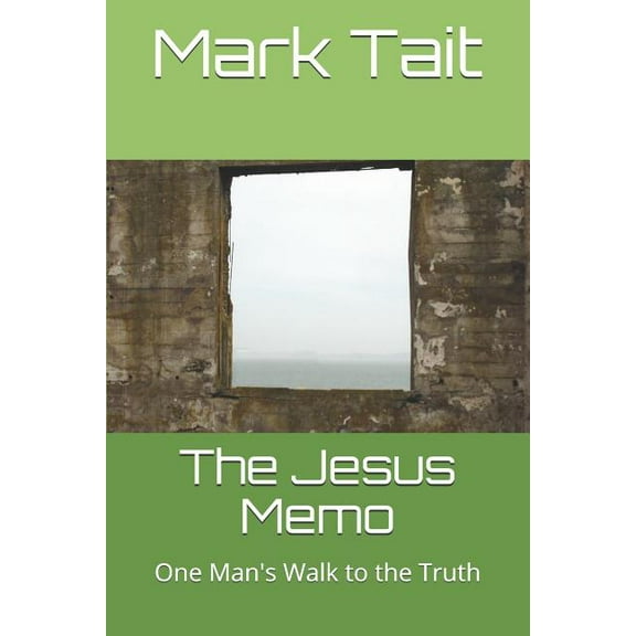 The Jesus Memo: One Man's Walk to the Truth, (Paperback)