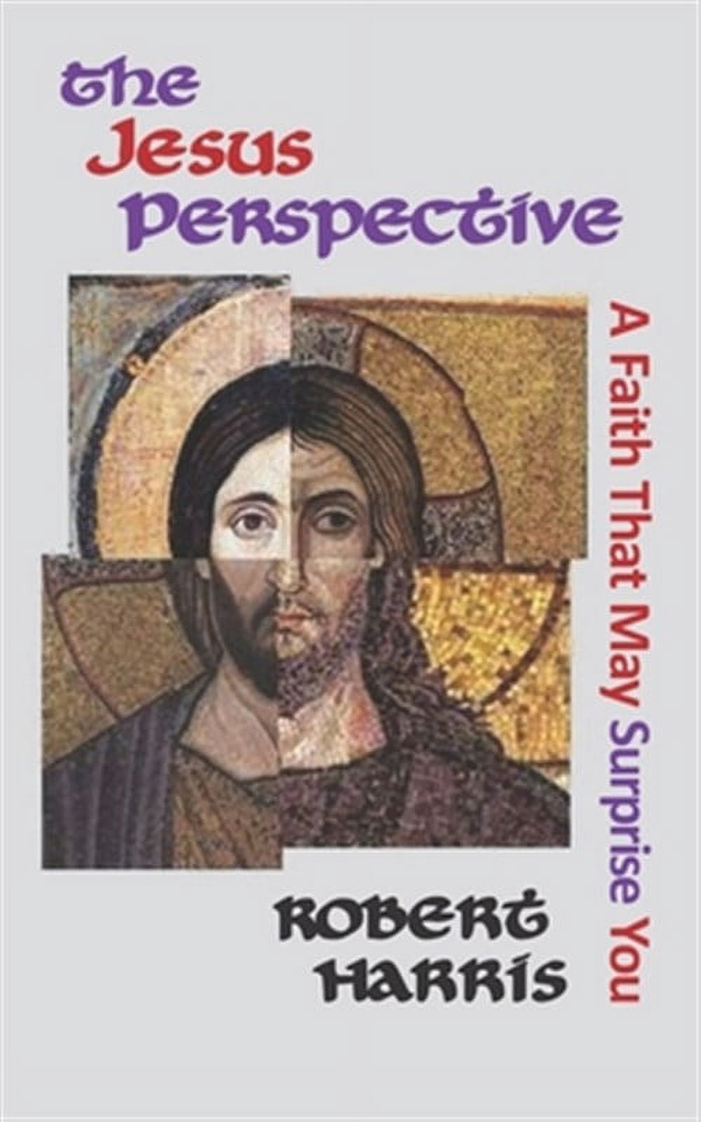 The Jesus Perspective: A Faith that May Surprise You - Walmart.com