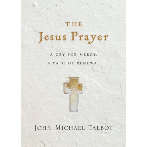 Pre-Owned The Jesus Prayer: A Cry for Mercy, a Path of Renewal (Paperback) 0830846662 9780830846665
