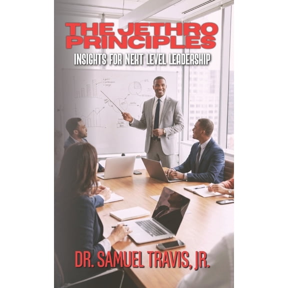 The Jethro Principles, (Paperback)