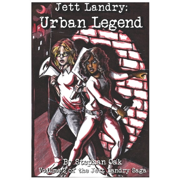 The Jett Landry Saga Jett Landry: Urban Legend: Volume 2 in the Jett Landry Saga, Book 2, (Paperback)
