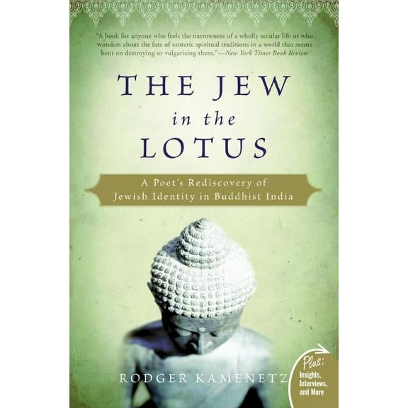 The Jew in the Lotus: A Poet's Rediscovery of Jewish Identity in Buddhist India, (Paperback)
