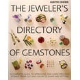 thumbnail image 1 of The Jeweler's Directory of Gemstones: A Complete Guide to Appraising and Using Precious Stones from Cut and Color to Sha, (Paperback), 1 of 1