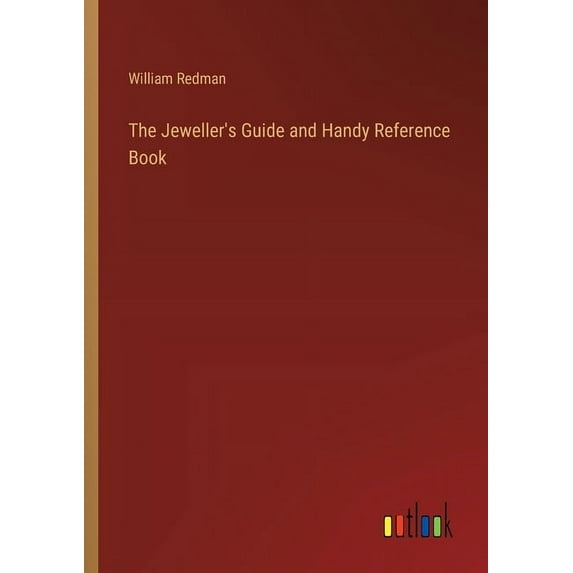 The Jeweller's Guide and Handy Reference Book, (Paperback)