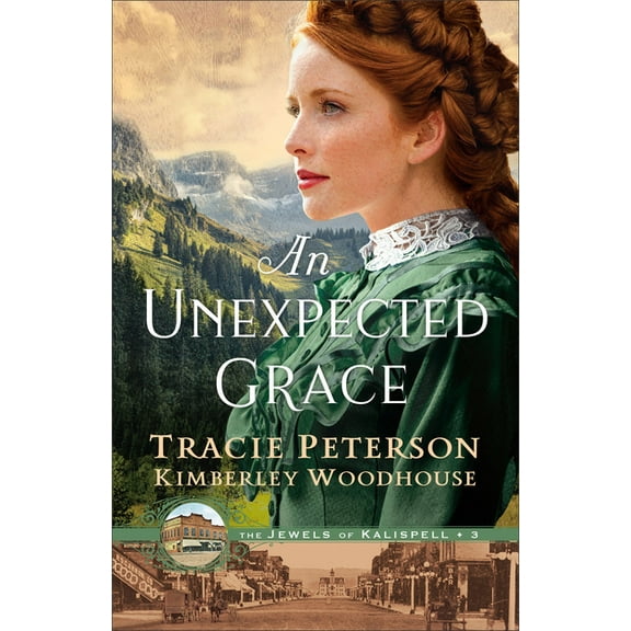The Jewels of Kalispell An Unexpected Grace, (Hardcover)