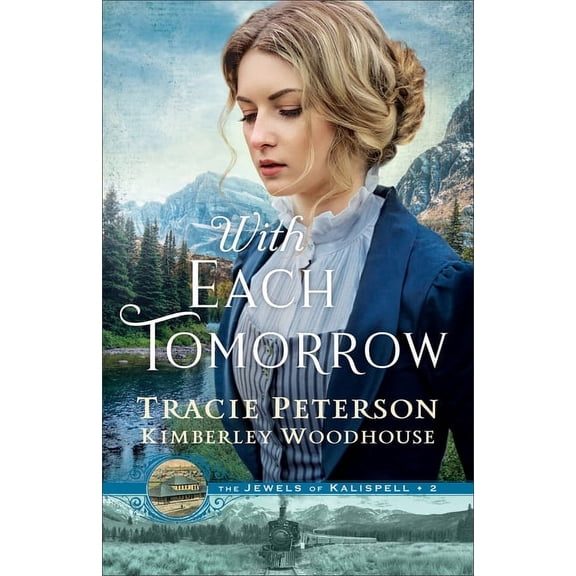 The Jewels of Kalispell With Each Tomorrow, (Paperback)