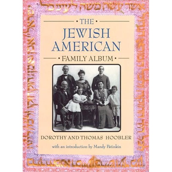 Pre-Owned The Jewish American Family Album (American Family Albums) (Hardcover) 0195081358 9780195081350