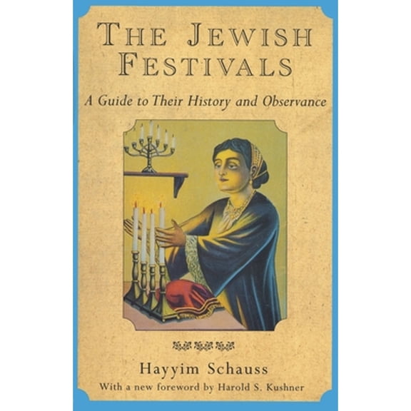 Pre-Owned The Jewish Festivals: A Guide to Their History and Observance (Paperback) 0805209379 9780805209372