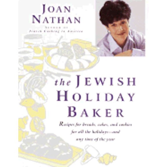 Pre-Owned The Jewish Holiday Baker: Recipes for Breads, Cakes, and Cookies for All the Holidays and Any Time of the Year (Hardcover) 0805241426 9780805241426