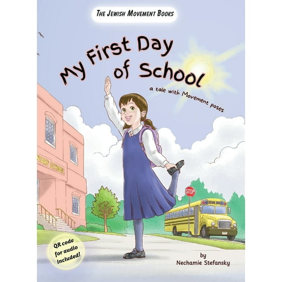 The Jewish Movement Books My First Day of School: a tale with movement poses, (Hardcover)
