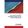 thumbnail image 1 of The Jewish Orthodox Theological Divide on the Path to Redemption (Paperback), 1 of 1