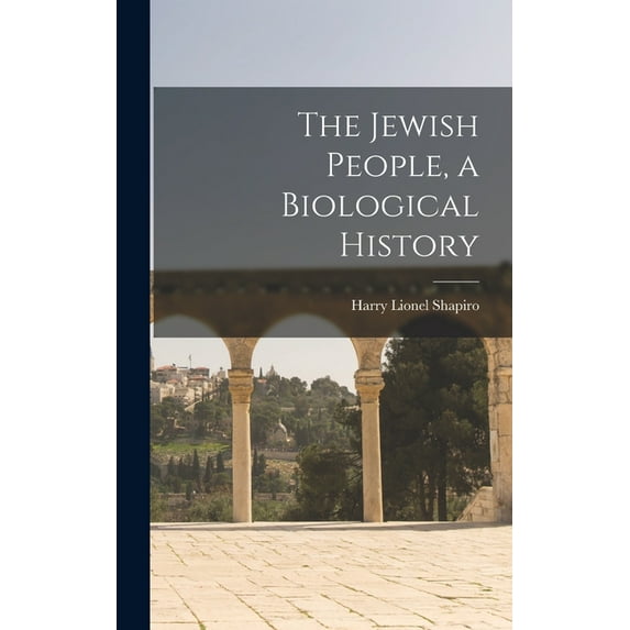 The Jewish People, a Biological History, (Hardcover)