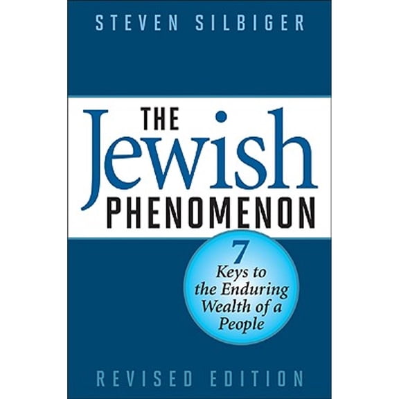 Pre-Owned The Jewish Phenomenon: Seven Keys to the Enduring Wealth of a People, 9781590771549, 1590771540, Hardcover, Revised edition