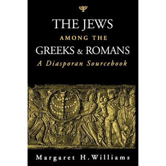 Pre-Owned The Jews among the Greeks and Romans: A Diasporan Sourcebook, 9780801859380, 0801859387, Paperback, First Paperback edition