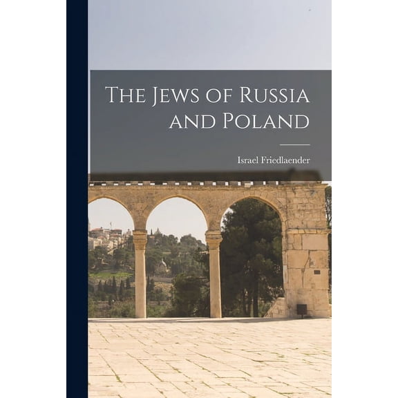 The Jews of Russia and Poland (Paperback)