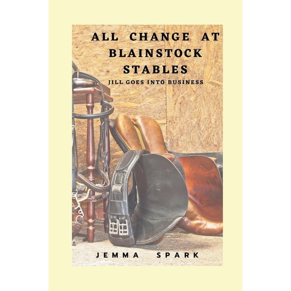 The Jill All Change at Blainstock Stables, Book 7, (Paperback)