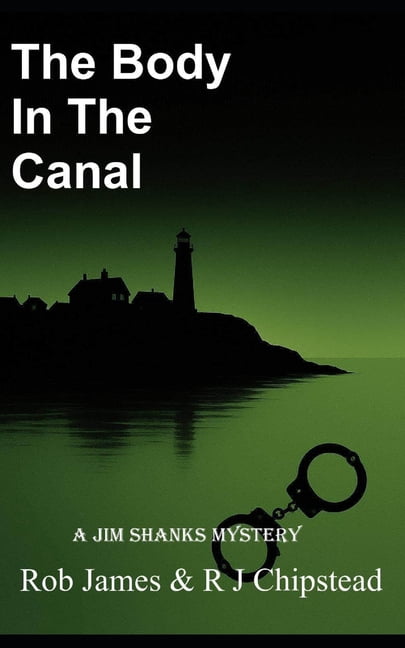 The Jim Shanks Mysteries The Body In The Canal: A Jim Shanks Mystery, Book 7, (Paperback)