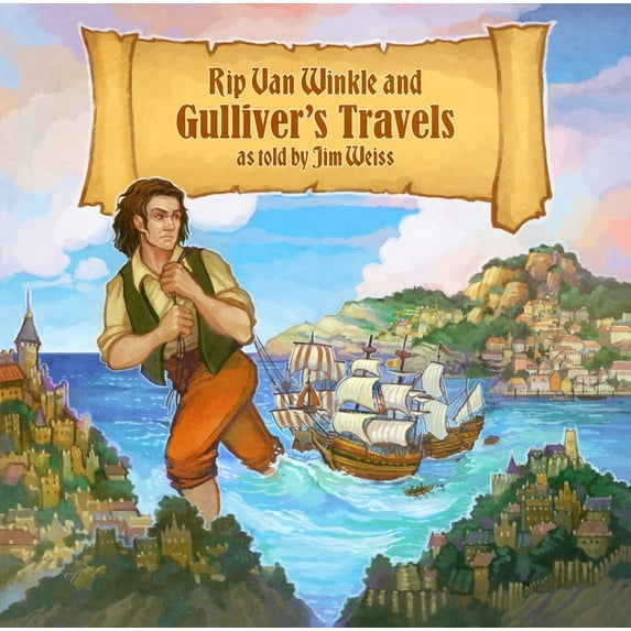The Jim Weiss Audio Collection: Rip Van Winkle/ Gulliver's Travels (Audiobook)