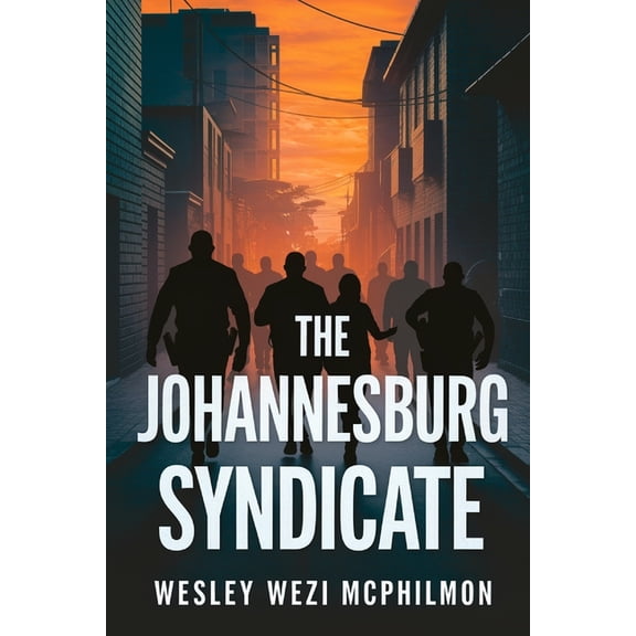 The Jo'burg Syndicate: Crime, Corruption and Justice, (Paperback)