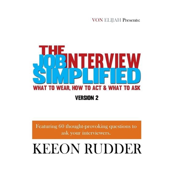 The Job Interview Simplified Version 2 (Paperback)
