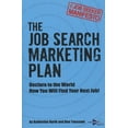 thumbnail image 1 of The Job Search Marketing Plan : Declare to the World How You Will Find Your Next Job!, 1 of 1