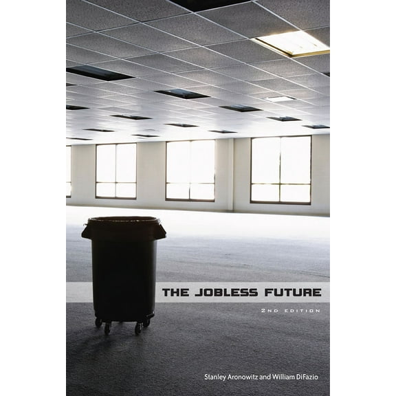 The Jobless Future, (Paperback)