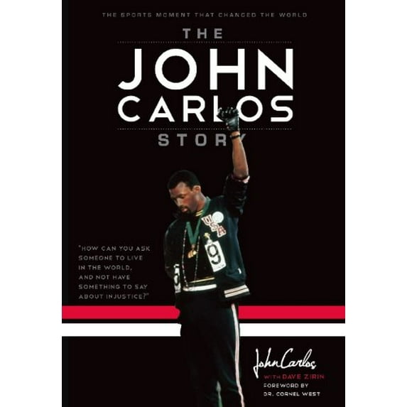 Pre-Owned The John Carlos Story: The Sports Moment That Changed the World (Hardcover) 1608461270 9781608461271