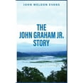 thumbnail image 1 of The John Graham Jr. Story, (Hardcover), 1 of 1