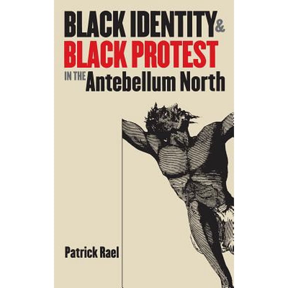 Pre-Owned The John Hope Franklin African American History and Culture: Black Identity and Black Protest in the Antebellum North (Hardcover)