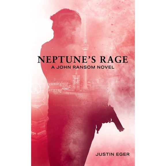 The John Ransom Novels Neptune's Rage: A John Ransom Novel, Book 3, (Paperback)